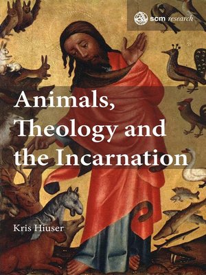 cover image of Animals, Theology and the Incarnation
